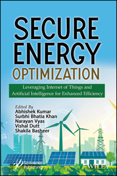 Hardcover Secure Energy Optimization: Leveraging Internet of Things and Artificial Intelligence for Enhanced Efficiency Book