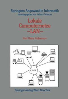 Paperback Lokale Computernetze -- LAN: Technologische Grundlagen, Architektur, Übersicht Und Anwendungsbereiche [German] Book