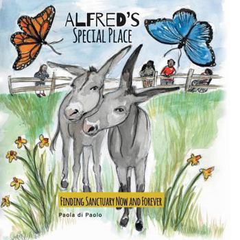 Paperback Alfred's Special Place: Finding Sanctuary Now and Forever Book