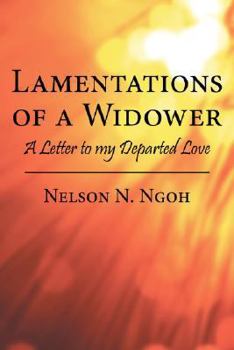 Paperback Lamentations of a Widower: A Letter to my Departed Love Book