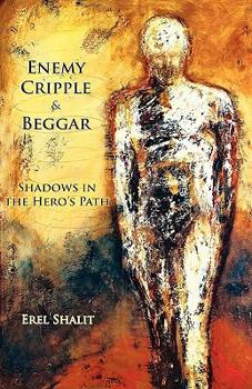 Paperback Enemy, Cripple, Beggar: Shadows in the Hero's Path Book