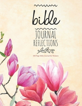 Paperback Bible Journal Refletions - 100 Page Bible Journal for Women: Bible Study Coloring Journal, Single Column Creative Journaling for Bible Study Book