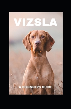 Paperback Vizsla: A Beginners Guide Book