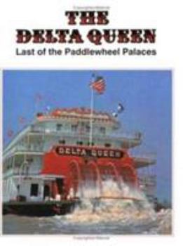 Paperback The Delta Queen: Last of the Paddlewheel Palaces Book