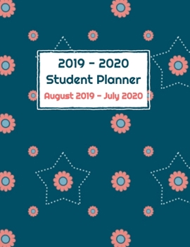 2019 - 2020 Student Planner August 2019 to July 2020