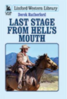 Paperback Last Stage from Hell's Mouth [Large Print] Book