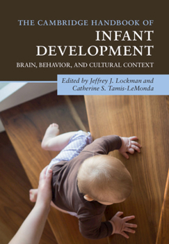 Paperback The Cambridge Handbook of Infant Development: Brain, Behavior, and Cultural Context Book