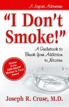Paperback I Don't Smoke!: A Guidebook to Break Your Addiction to Nicotine Book