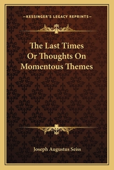 Paperback The Last Times Or Thoughts On Momentous Themes Book