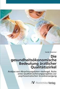 Paperback Die gesundheitsökonomische Bedeutung ärztlicher Qualitätszirkel [German] Book