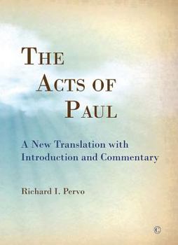 Paperback The Acts of Paul: A New Translation with Introduction and Commentary Book