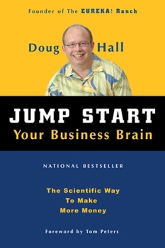 Paperback Jump Start Your Business Brain: Scientific Ideas and Advice That Will Immediately Double Your Business Success Rate Book
