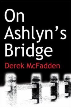 Paperback On Ashlyn¿s Bridge Book