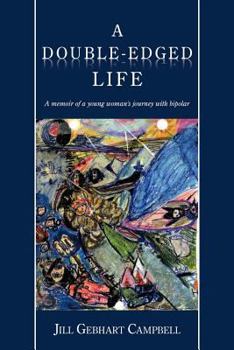 Paperback A Double-Edged Life: A Memoir of a Young Woman's Journey with Bipolar Book