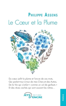 Paperback Le Coeur et la Plume [French] Book