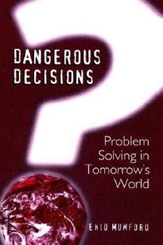 Paperback Dangerous Decisions: Problem Solving in Tomorrow's World Book