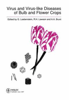 Hardcover Virus and Virus-Like Diseases of Bulb and Flower Crops Book