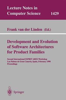 Paperback Development and Evolution of Software Architectures for Product Families: Second International Esprit Ares Workshop, Las Palmas de Gran Canaria, Spain Book