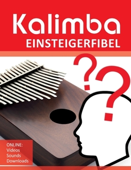 Paperback Kalimba Einsteigerfibel: Online: Videos Sounds Downloads [German] Book