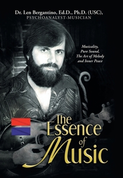 The Essence of Music: Musicality, Pure Sound, The Art of Melody and Inner Peace