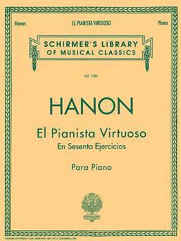 Paperback El Pianista Virtuoso in 60 Ejercicios - Complete: Spanish Text Schirmer Library of Classics Volume 1081 Piano Technique Book