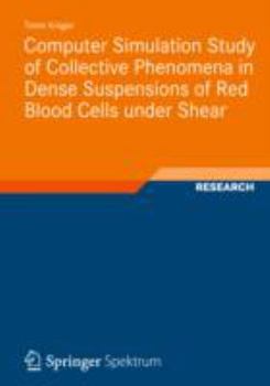 Paperback Computer Simulation Study of Collective Phenomena in Dense Suspensions of Red Blood Cells Under Shear Book