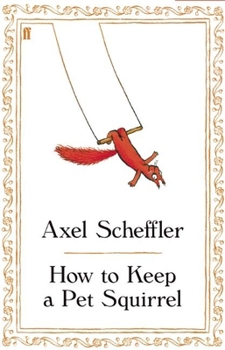 Hardcover How to Keep a Pet Squirrel Book