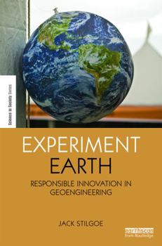 Hardcover Experiment Earth: Responsible innovation in geoengineering Book