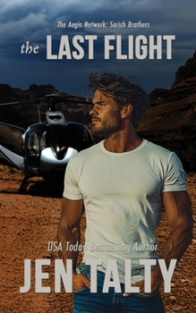 The Last Flight: The Aegis Network (the SARICH BROTHERS series)
