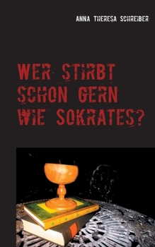Paperback Wer stirbt schon gern wie Sokrates? [German] Book