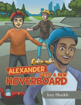 Paperback Alexander Gets a New Hoverboard Book