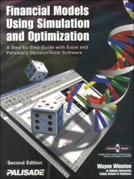 Paperback Financial Models Using Simulation and Optimization: A Step-By-Step Guide with Excel and Palisade's Decision Tools Software [With CDROM] Book