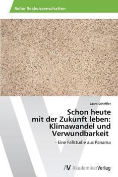 Paperback Schon heute mit der Zukunft leben: Klimawandel und Verwundbarkeit [German] Book