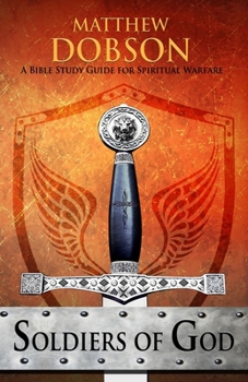 Paperback Soldiers of God: A Bible Study Guide for Spiritual Warfare Book