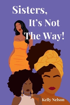 Sisters, It's Not The Way!