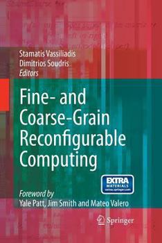 Paperback Fine- And Coarse-Grain Reconfigurable Computing Book