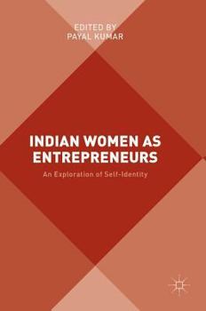 Hardcover Indian Women as Entrepreneurs: An Exploration of Self-Identity Book