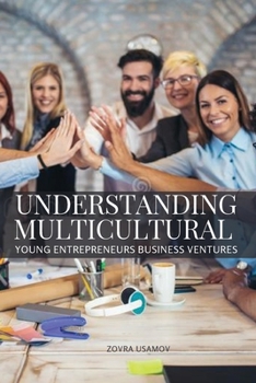 Paperback Understanding Multicultural Young Entrepreneurs Book