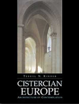 Hardcover Cistercian Europe: Architecture of Contemplation Book