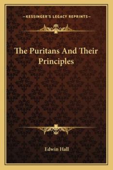 Paperback The Puritans And Their Principles Book