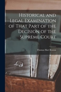 Paperback Historical and Legal Examination of That Part of the Decision of the Supreme Court Book