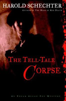 The Tell-Tale Corpse: An Edgar Allan Poe Mystery (Edgar Allan Poe Mysteries) - Book #4 of the Edgar Allan Poe Mystery
