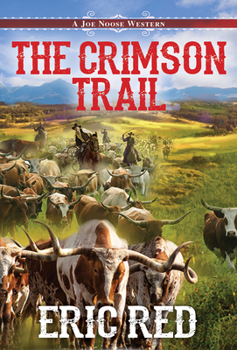 The Crimson Trail - Book #4 of the Joe Noose