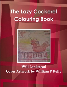 Paperback The Lazy Cockerel Colouring Book
