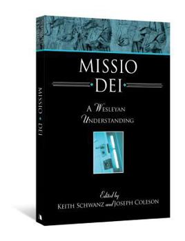 Paperback Missio Dei: A Wesleyan Understanding Book