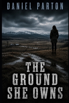 Paperback The Ground She Owns: A Small-Town Thriller Book