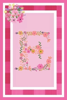 Paperback E - Monogram Journal: Notebook With Floral Initial Letter E. Pretty Flowers On A Check And Pink Background. Blank Lined Journal. Book