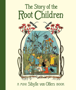 Hardcover The Story of the Root Children: Mini Edition Book