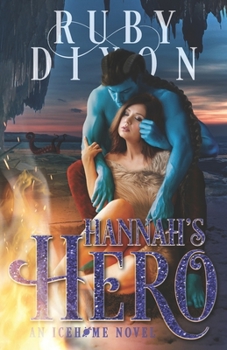 Hannah's Hero - Book #6 of the Icehome