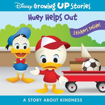 Disney Growing Up Stories - Huey Helps Out with Donald Duck, A Story About Kindness - Stickers Included! - Book  of the Disney Growing Up Stories